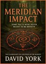 The Meridian Impact: Some Pacts Were Never Meant to Be Broken - David York - 9798232006839