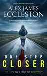One Step Closer - Alex James Eccleston - 9798232011680