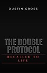 The Double Protocol - Dustin Gross - 9798232012953