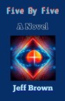 Five By Five - Jeff Brown - 9798232014261