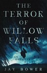 The Terror of Willow Falls - Jay Bower - 9798232023843