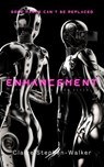 Enhancement - Claire Stephen-Walker - 9798232060831
