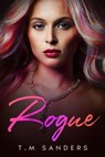 Rogue - T.M Sanders - 9798232063504