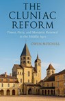 The Cluniac Reform - Owen Mitchell - 9798232077778