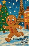 The Gingerbread Man's Dream - Pomme Bilingual - 9798232079741