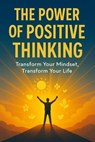 The Power of Positive Thinking - Alapati Pradeep kumar - 9798232088910