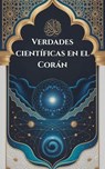 Verdades científicas en el Corán - I. H. Zaim - 9798232090593