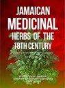 Jamaican Herbal Medicine of the 18th Century: Legacy from the Past - Answers for the Future - Arvilla Payne Jackson ; Stephen Beckstrom-Sternberg ; Henry Lowe - 9798232104504