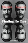 Finding No One - Martin Aurum - 9798232105730