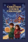 The Christmas Cookie Chronicles - Tanya G Govender - 9798232109202