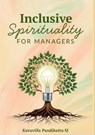 Inclusive Spirituality for Managers - Dr. Kuruvilla Pandikattu SJ - 9798232117139
