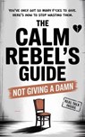 The Calm Rebel’s Guide - I. H. Zaim - 9798232129019
