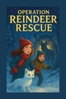 Operation Reindeer Rescue - Tanya G Govender - 9798232139599