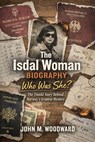 The Isdal Woman Biography: Who Was She? The Untold Story Behind Norway’s Greatest Mystery - John M. Woodward - 9798232157579