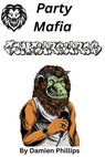 Party Mafia - Dgo Dondon ; Damien Phillips - 9798232160166