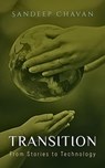 Transition - Sandeep Chavan - 9798232167042