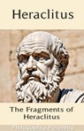 Heraclitus: Commentaries on the Fragments of Heraclitus - Heraclitus - 9798232168735