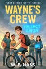 Wayne's Crew - W. F. Nass - 9798232171100