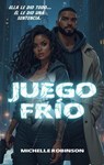 Juego frío - Michelle Robinson - 9798232172015