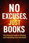 No Excuses, Just Books - Kevin James Joseph McNamara - 9798232179816
