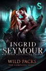 Wild Packs Complete Series - Ingrid Seymour - 9798232200459