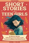 Short Stories for Teen Girls - Sophie J. Collins - 9798232237851