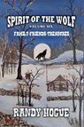 Spirit of the Wolf - Family-Friends-Treasures - Randy Hogue - 9798232239367