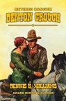 Retired Ranger - Denton Crouch - Dennis H. Williams - 9798232246969