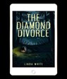 The Diamond Divorce - Linda White - 9798232248567