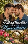 Frühlingstauwetter in Blumenhaven - Klara Wolf - 9798232253158