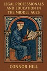 Legal Professionals and Education in the Middle Ages - Connor Hill - 9798232254100