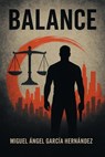BALANCE - Miguel Angel Garcia Hernandez - 9798232254452