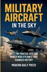 Military Aircraft in the Sky - Modern Daily Press - 9798232255923