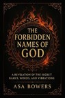 The Forbidden Names of God - Asa Bowers - 9798232261818