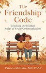 The Friendship Code - PATRICIA MCGUIRE - 9798232266820