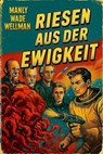 Riesen aus der Ewigkeit - Manly Wade Wellman - 9798232286835