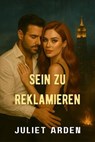 Sein zu Reklamieren - Juliet Arden - 9798232289966