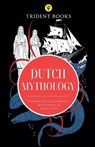 Dutch Mythology - Trident Books - 9798232296285