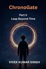 ChronoGate - Vivek Kumar Singh - 9798232303167