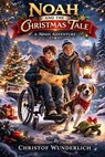 Noah’s Christmas Tale - Christof Wunderlich - 9798232309701