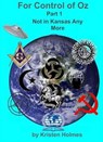 For Control of Oz - Part 1 - Not in Kansas Any More - Kristen Holmes - 9798232312831