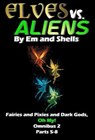 Elves vs. Aliens, Omnibus 2 Parts 5-8 - Michelle John ; M.A. Ray - 9798232314798