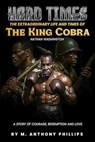 Hard Times/The Extraordinary Life and Times of Nathan "the King Cobra" Washington - M. Anthony Phillips - 9798232325374