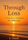 Through Loss - L. Saadi - 9798232326807