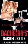 The Bachelor's Bachelorette - J. R. Mathis ; Susan Mathis - 9798232342708
