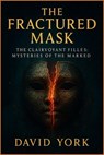 The Fractured Mask - David York - 9798232349424