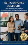 EVITA ERRORES COSTOSOS, Guía definitiva para Comprar Vehículos Usados con Seguridad y Confianza - Camajicu ; Carlos Manuel Jimenez Cuello - 9798232358143