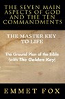 The Seven Main Aspects of God and The Ten Commandments The Master Key to Life - Emmet Fox - 9798232385996