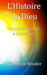 L’Histoire de Dieu - Guy Steven Needler - 9798232390846