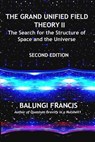 The Grand Unified Theory II - Balungi Francis - 9798232405656